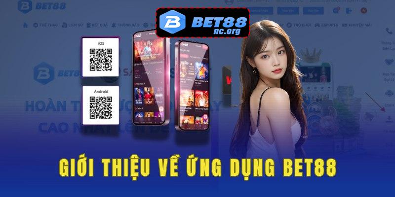 Giới thiệu về ứng dụng bet88