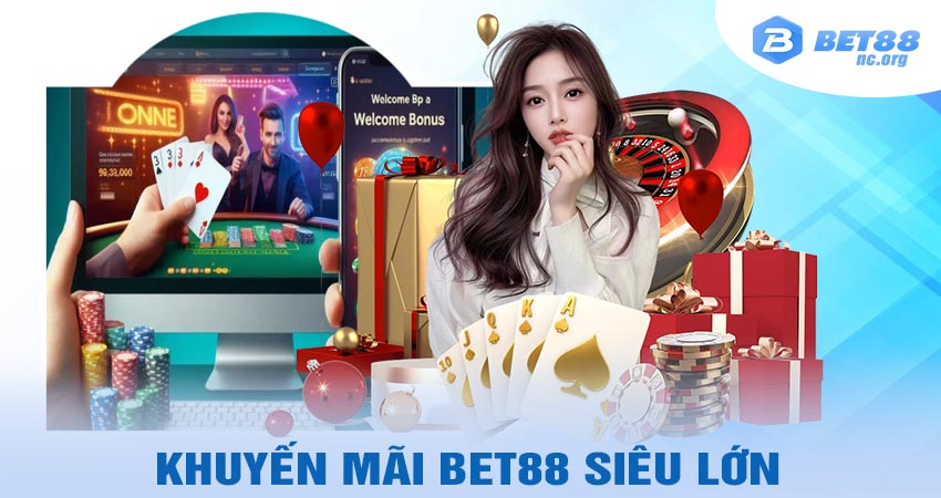 Các khuyến mãi cực hot tại bet88