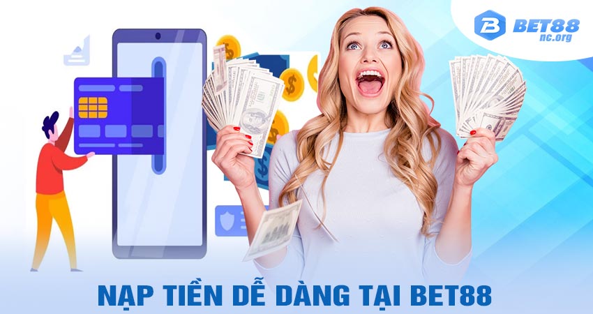 Cách nạp tiền bet88 nhanh chóng